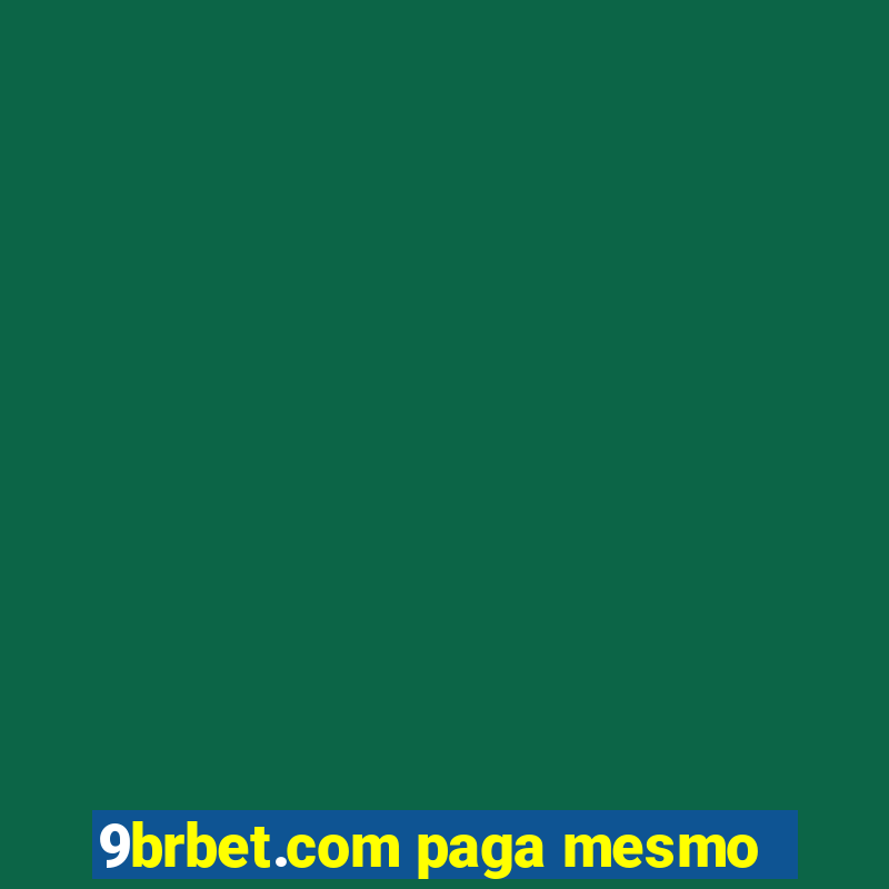 9brbet.com paga mesmo